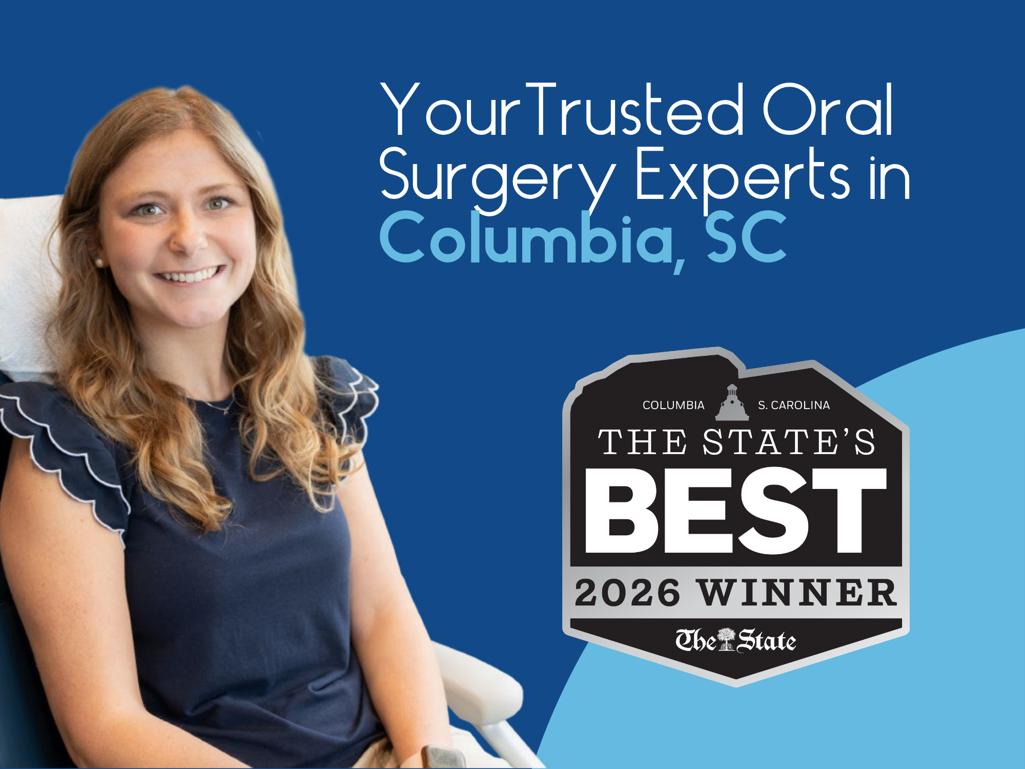 Smiling patient with "Your Trusted Oral Surgery Experts in Columbia, SC" and The State's Best 2026 Winner badge.